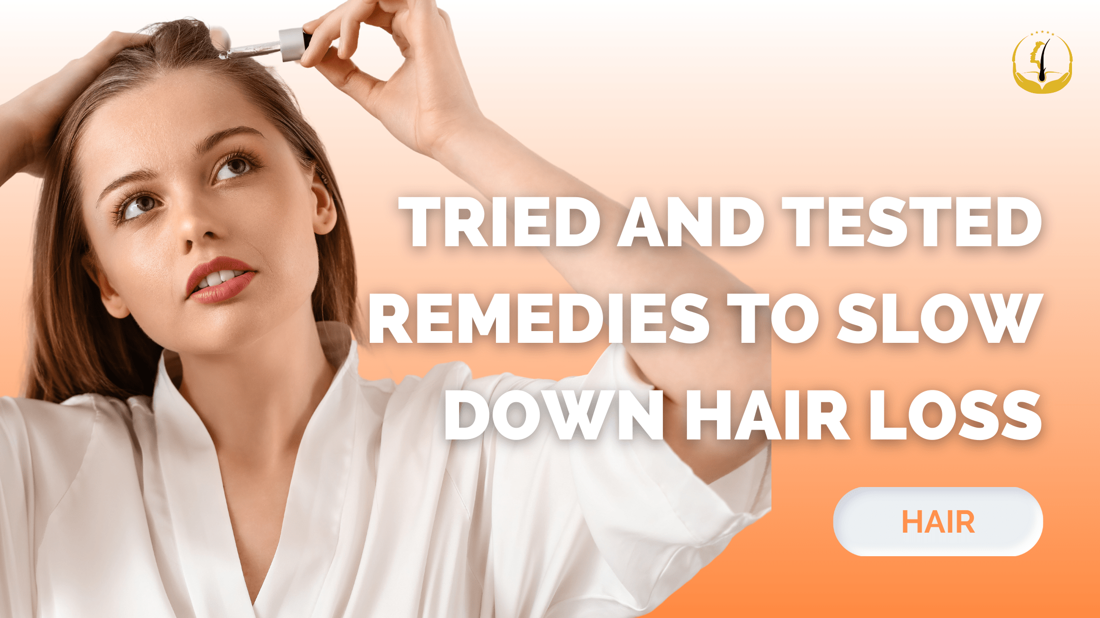 Tried And Tested Remedies To Slow Down Hair Loss Glojas Specialist